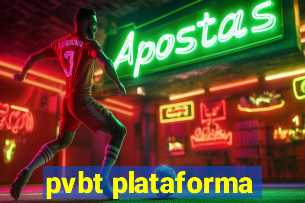 pvbt plataforma